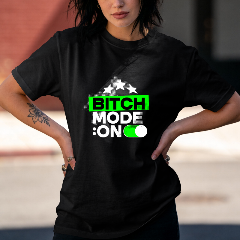 B*tch Mode On (Ladies Black Shirt)