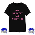 Not Perfect But Worth It (Black T Short Sleeve)